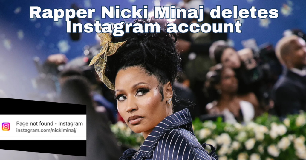 Rapper Nicki Minaj deletes Instagram account