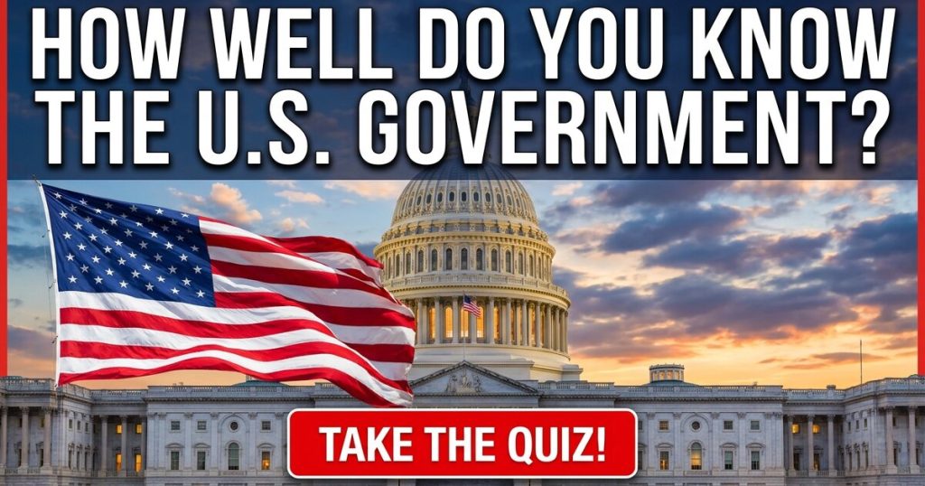 U.S. Government Quiz