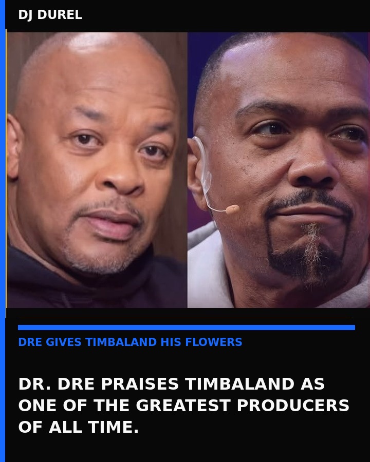 Dr Dre and Timbaland