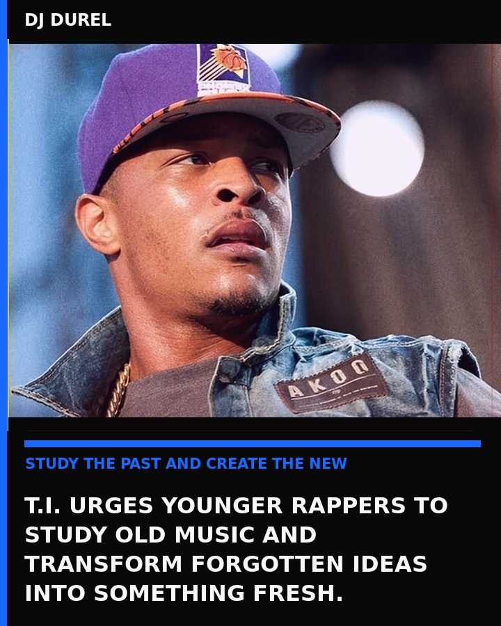 T.I. music advice